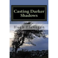 Casting Darker Shadows: as above - Paperback