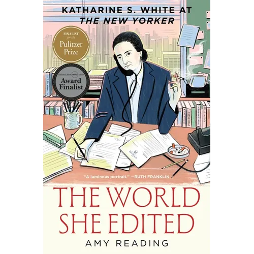 The World She Edited: Katharine S. White at the New Yorker - Hardcover