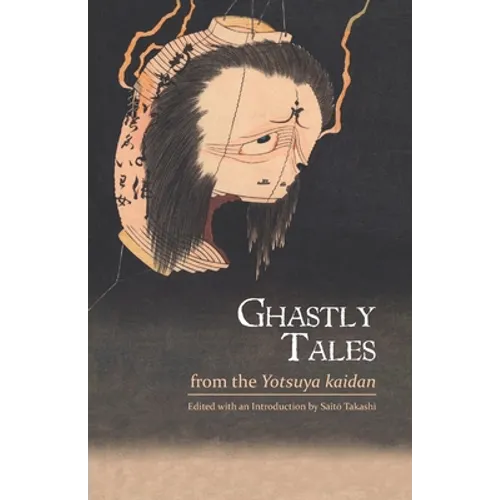 Ghastly Tales from the Yotsuya kaidan - Paperback