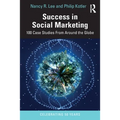 Success in Social Marketing: 100 Case Studies from Around the Globe - Paperback