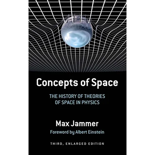 Concepts of Space: The History of Theories of Space in Physics: Third, Enlarged Edition - Paperback