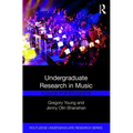 Undergraduate Research in Music: A Guide for Students - Paperback