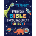 Everyday Bible Encouragement for Boys: Daily Devotions and Prayers - Paperback