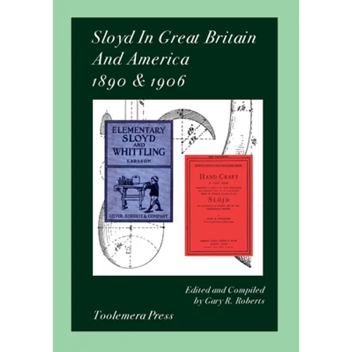 Sloyd In Great Britain And America 1890 & 1906 - Paperback