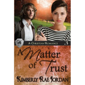 A Matter of Trust: A Christian Romance - Paperback