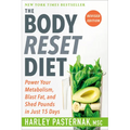 The Body Reset Diet, Revised Edition: Power Your Metabolism, Blast Fat, and Shed Pounds in Just 15 Days - Paperback