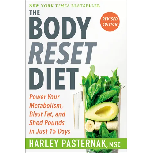 The Body Reset Diet, Revised Edition: Power Your Metabolism, Blast Fat, and Shed Pounds in Just 15 Days - Paperback