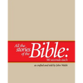 All the Stories of the Bible--90 Seconds Each - Paperback