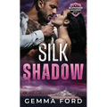 Silk Shadow: A thrilling bodyguard romance - Paperback