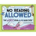 No Reading Allowed: The Worst Read-Aloud Book Ever - Hardcover