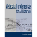 Metadata Fundamentals for All Librarians - Paperback