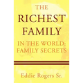 The Richest Family in the World: Family Secrets - Paperback