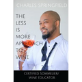 The Less Is More Approach To Wine - Paperback