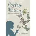 Poetry in Motion: (With Rhyme and Reason) - Paperback