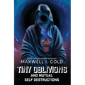 Tiny Oblivions and Mutual Self Destructions - Paperback