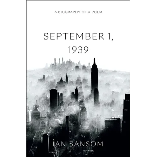 September 1, 1939: A Biography of a Poem - Paperback