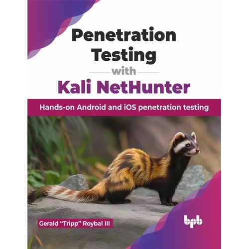 Penetration Testing with Kali NetHunter: Hands-on Android and iOS penetration testing (English Edition) - Paperback