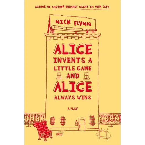 Alice Invents a Little Game and Alice Always Wins - Paperback