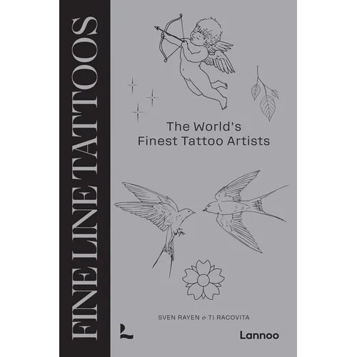 Fine Line Tattoos: The World's Finest Tattoo Artists - Hardcover