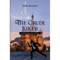 The Crude Killer: A Spike Eastman Novel - Paperback