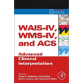Wais-IV, Wms-IV, and Acs: Advanced Clinical Interpretation - Hardcover