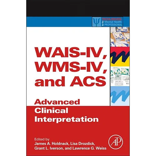 Wais-IV, Wms-IV, and Acs: Advanced Clinical Interpretation - Hardcover