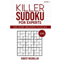 Killer Sudoku for Experts, Book 1: 200 Mind-bending Puzzles - Paperback