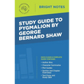 Study Guide to Pygmalion by George Bernard Shaw - Paperback