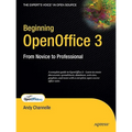 Beginning OpenOffice 3: From Novice to Professional - Paperback