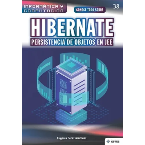 Conoce todo sobre Hibernate. Persistencia de objetos en JEE - Paperback