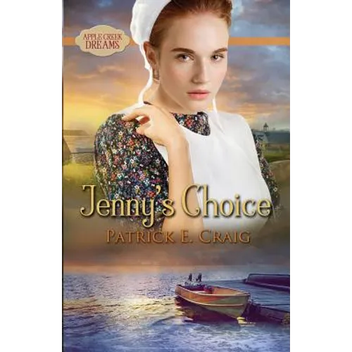 Jenny's Choice: Apple Creek Dreams - Paperback