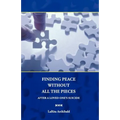 Finding Peace Without All The Pieces: After a Loved One's Suicide - Paperback
