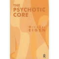 The Psychotic Core - Paperback
