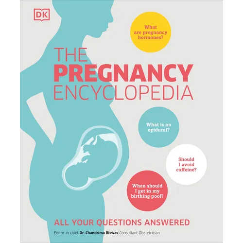 The Pregnancy Encyclopedia: All Your Questions Answered - Hardcover