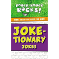 Joke-Tionary Jokes: More Than 444 Jokes for Kids - Paperback