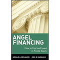 Angel Financing: How to Find and Invest in Private Equity - Hardcover