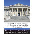 Study of Vacuum Energy Physics for Breakthrough Propulsion - Paperback