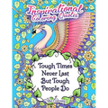 Tough Times Never Last Tough People Do Inspirational Coloring Quotes - Paperback
