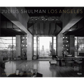 Julius Shulman Los Angeles: The Birth of a Modern Metropolis - Hardcover