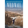 Wild Wall-The Foundation Years - Paperback