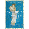Nobody's Mother: Artemis of the Ephesians in Antiquity and the New Testament - Paperback