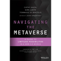 Navigating the Metaverse: A Guide to Limitless Possibilities in a Web 3.0 World - Hardcover