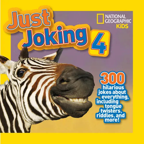 National Geographic Kids Just Joking 4: 300 Hilarious Jokes about Everything, Including Tongue Twisters, Riddles, and More! - Paperback