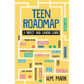 Teen Roadmap: A Direct and Candid Guide - Paperback