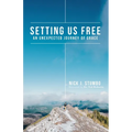 Setting Us Free: An Unexpected Journey of Grace - Paperback