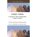 Indian Indies: A Guide to New Independent Indian Cinema - Hardcover