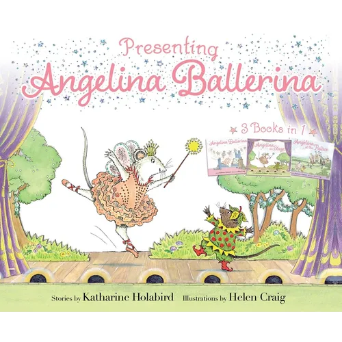 Presenting Angelina Ballerina: Angelina Ballerina; Angelina on Stage; Angelina at the Palace - Paperback