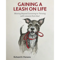 Gaining a Leash on Life: Moving Beyond Surviving to Thriving with Lessons from Bud - Paperback