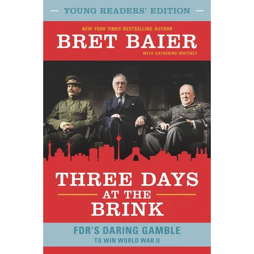 Three Days at the Brink: FDR's Daring Gamble to Win World War II - Hardcover