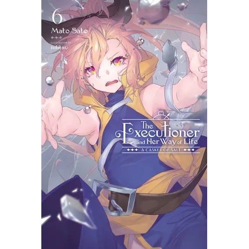 The Executioner and Her Way of Life, Vol. 6: Volume 6 - Paperback